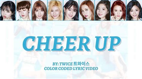 TWICE 트와이스 Cheer Up Color Coded Lyric Video YouTube