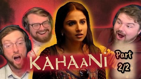 Reaction Highlights Kahaani Part 2 2 The Slice Of Life Podcast Youtube