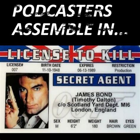 Podcasters Assemble A Movie Podcast Licence To Kill Podcast