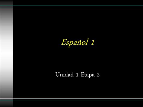 Español 1 Unidad 1 Etapa Ppt Descargar