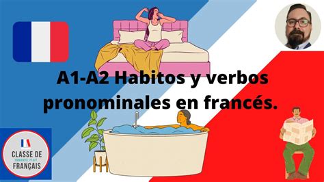 A1 Los Hábitos Y Verbos Pronominales En Francés Aprenderfrancés Apprendrelefrancais