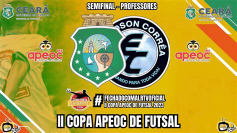 II Copa APEOC de Futsal SEDUC Edson Corrêa Professores