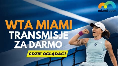 Gdzie Ogl Da Wta Miami Za Darmo Transmisje Miami Open