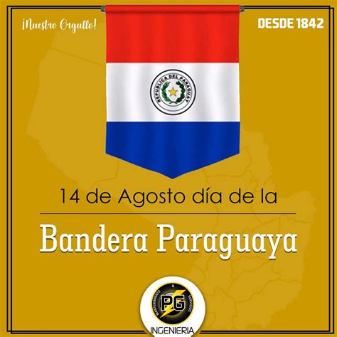 DÍA DE LA BANDERA PARAGUAYA PG Ingeniería S R L