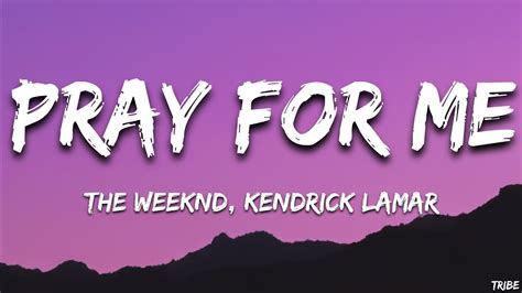 The Weeknd Kendrick Lamar Pray For Me Lyrics Youtube