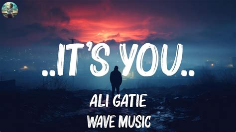 Ali Gatie It S You Lyrics Dua Lipa Ed Sheeran Mix Lyrics