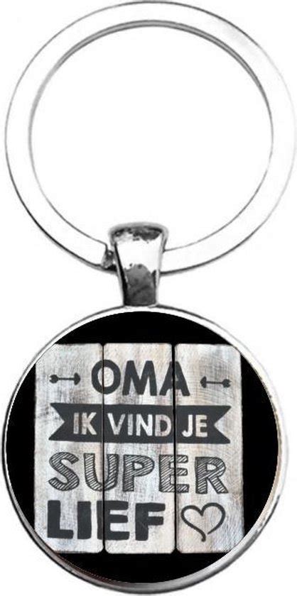 Sleutelhanger Glas Oma Ik Vind Je Super Lief Bol