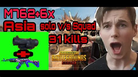 M762 6x Asia Solo V S Squad 31 Kills 4000 Damage YouTube