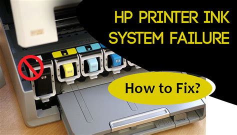 Hp Printer Ink System Failure How To Fix