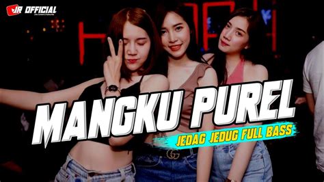 Dj Mangku Purel Full Bass Sedikit Jedag Jedug Viral Tik Tok Youtube