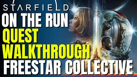 STARFIELD On The Run Quest Freestar Collective YouTube