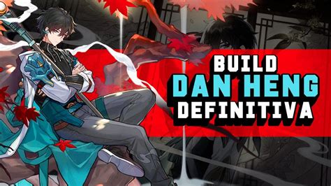 GUIA Y BUILD DEFINITIVA De DAN HENGHonkai Star Rail YouTube