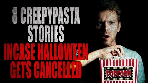 8 Creepypasta Stories In Case Halloween Gets Cancelled Creepypasta