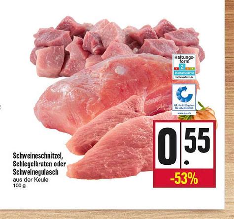 Schweineschnitzel Schlegelbraten Oder Schweinegulasch Angebot Bei