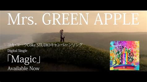 Mrs GREEN APPLE Magic CM 15秒 YouTube