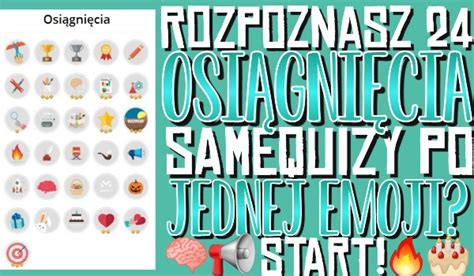 Rozpoznasz Osi Gni Cia Samequizy Po Jednej Emoji Samequizy