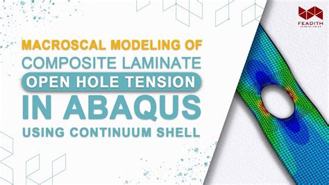 Macroscale Modeling Of Composite Laminate Open Hole Tension In Abaqus