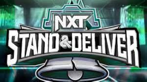 NXT Stand Deliver Lineup Live Coverage Today The Full Card For