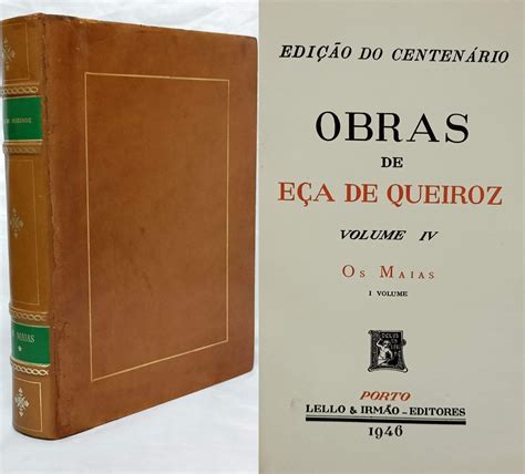 EÇA DE QUEIROZ 1845 a 1900 Edição do Centenário Vol IV Os