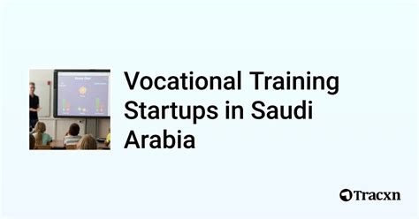 Top 5 Startups In Vocational Training In Saudi Arabia In Nov 2024 Tracxn