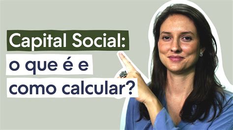 O Que é Capital Social Para Que Serve E Como Definir Um Valor Youtube