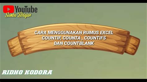 Cara Menggunakan Rumus Counta Countif Countblank Dan Countifs Pada