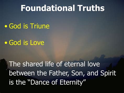 The Dance Of Eternity John 17 20 26 Foundational Truths God Is