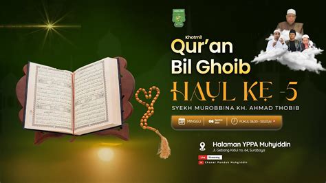 Live Khotmil Qur An Bil Ghoib Haul Ke Syaikh Murobbina Kh