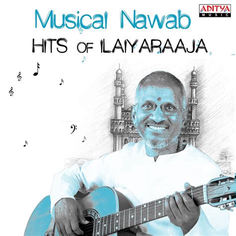 ‎musical Nawab Hits Of Ilaiyaraaja Album By Ilaiyaraaja Apple Music