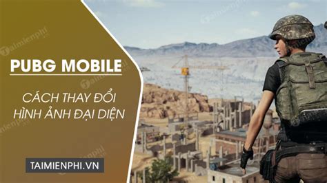 Top 99 đổi Hình Avatar Pubg Mobile đang Gây Bão Trên Mạng