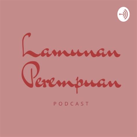 Lamunan Perempuan Podcast On Spotify