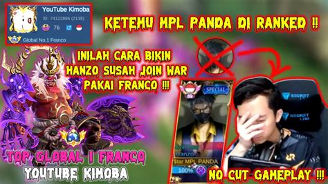 Kimoba Top Global Franco Ketemu Mpl Panda Di Ranked Inilah Cara