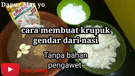 Cara Membuat Krupuk Gendar Dari Nasi Ii Tanpa Bleng Youtube