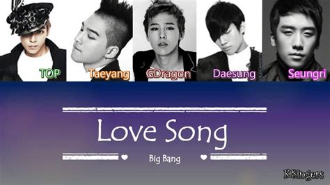 Big Bang Love Song Sub Han Rom English Color Coded Lyrics