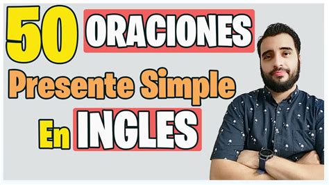 👍 Oraciones En Presente Simple En Ingles Youtube