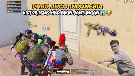 Pubg Lucu Indonesia Victor Squad M249 King Of Hbd Camper Victor