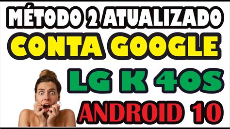 COMO FAZER HARD RESET E REMOVER CONTA GOOGLE LG K40S MÉTODO 2 YouTube