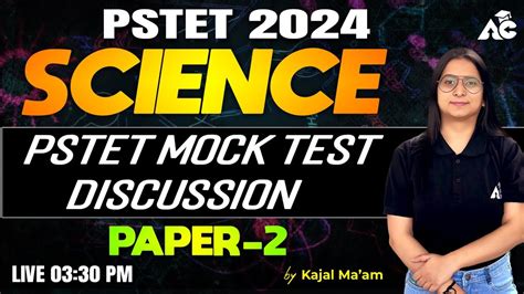 Saturday Spl Session Pstet Science Mock Test Discussion By Kajal