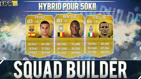 FUT 15 SQUAD BUILDER HYBRID SPECIAL 30 000 ABONNES 50 K YouTube