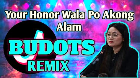 Tiktok Viral Your Honor Wala Po Akong Alam Budots Dance Alice Gou X