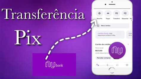 COMO Fazer Transferência PIX via NUBANK YouTube