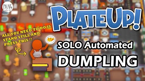 PlateUp Full Automation Solo Dumpling Overtime Day 15 YouTube