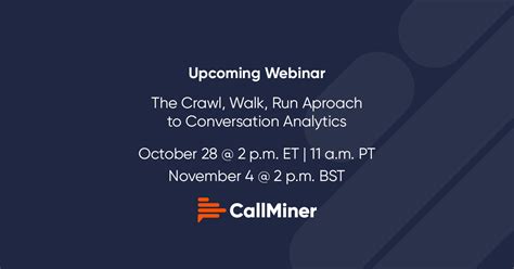 The Crawl Walk Run Approach To Conversation Analytics Callminer Webinar