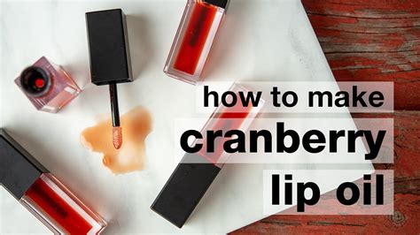 Diy Lip Oil With Cranberry ️ Moisturizing And Glossy How To Make Lip