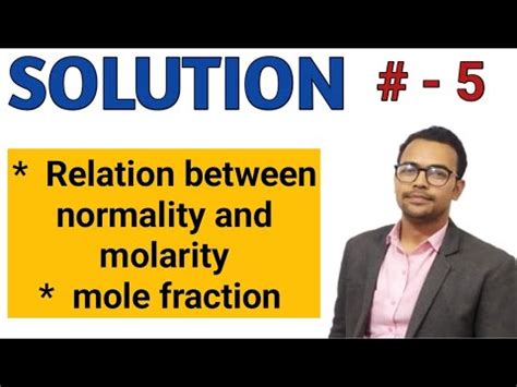 Mole Fraction Relation B W Molarity Normality Molefraction