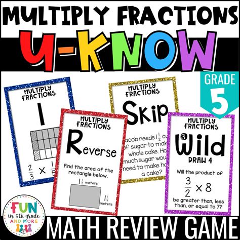 Multiplying Fractions Game U Know Math Review Game For Th Grade Nf