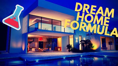 Dream Home Formula How To Buy Your Dream Home Youtube