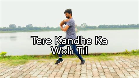 Tere Kandhe Ka Woh Til Dance Cover Rahul Khushlani Choreography