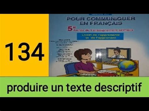 pour communiquer en français 5 eme primaire page 134 production de l