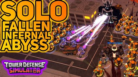 Infernal Abyss Solo Fallen Mode Tower Defense Simulator Youtube